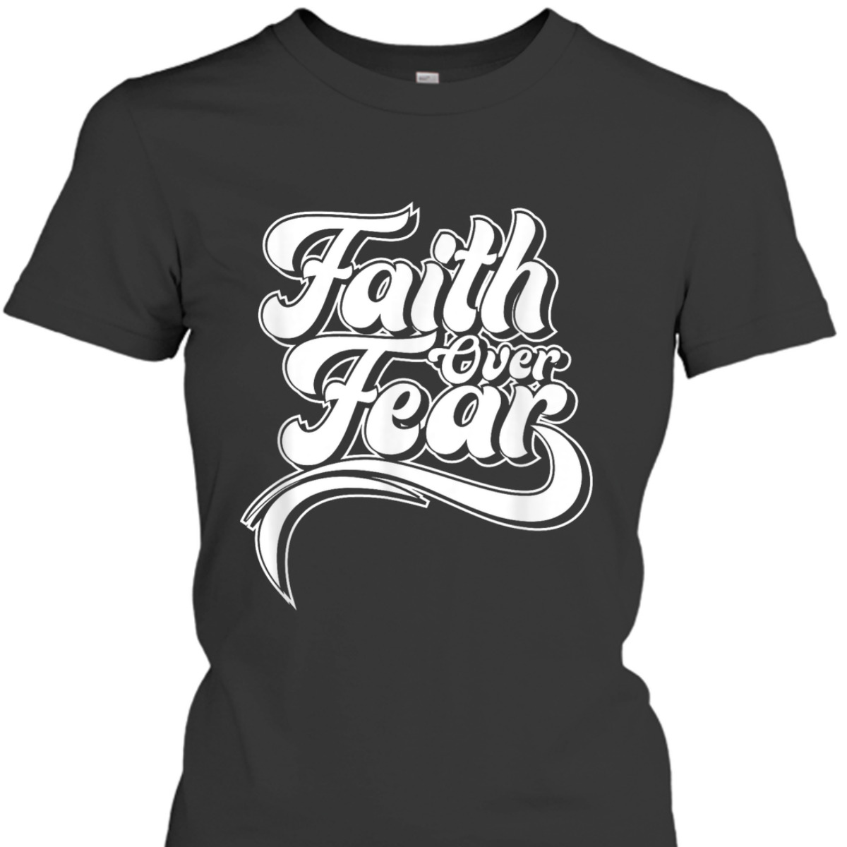 Faith Over Fear Vintage Faith T-Shirt For Believers Faith Over Fear Vintage Faith T-Shirt For Believers
