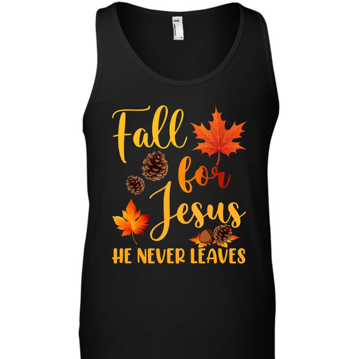 Fall For Jesus He Never Leaves Autumn Christian Prayers Thanksgiving Halloween T-Shirt Fall For Jesus He Never Leaves Autumn Christian Prayers Thanksgiving Halloween T-Shirt
