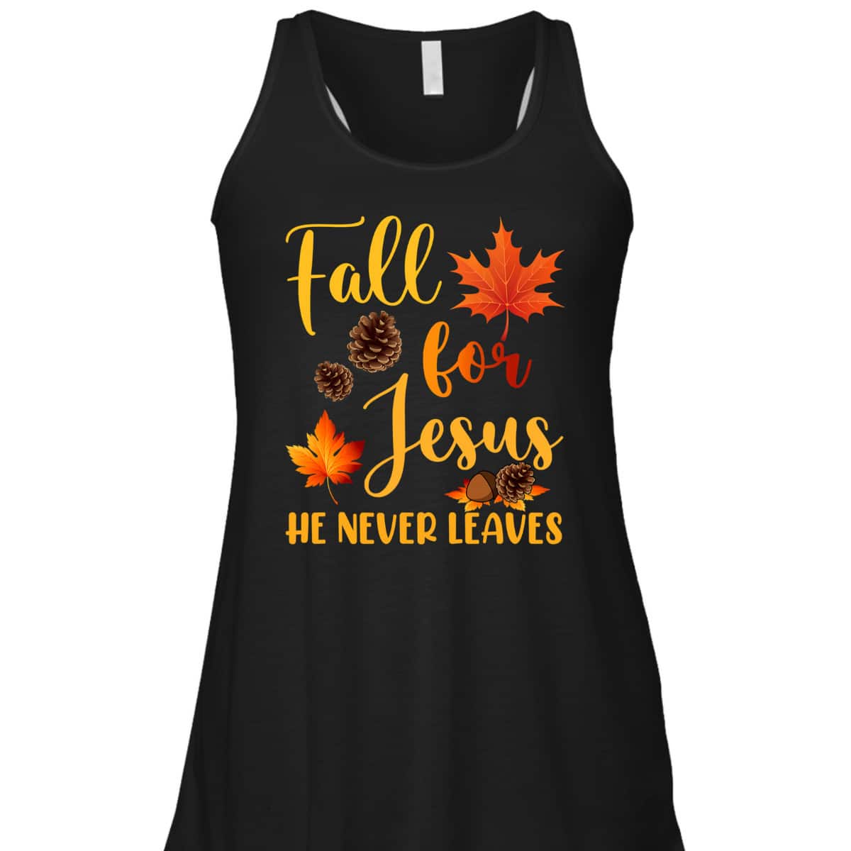 Fall For Jesus He Never Leaves Autumn Christian Prayers Thanksgiving Halloween T-Shirt Fall For Jesus He Never Leaves Autumn Christian Prayers Thanksgiving Halloween T-Shirt