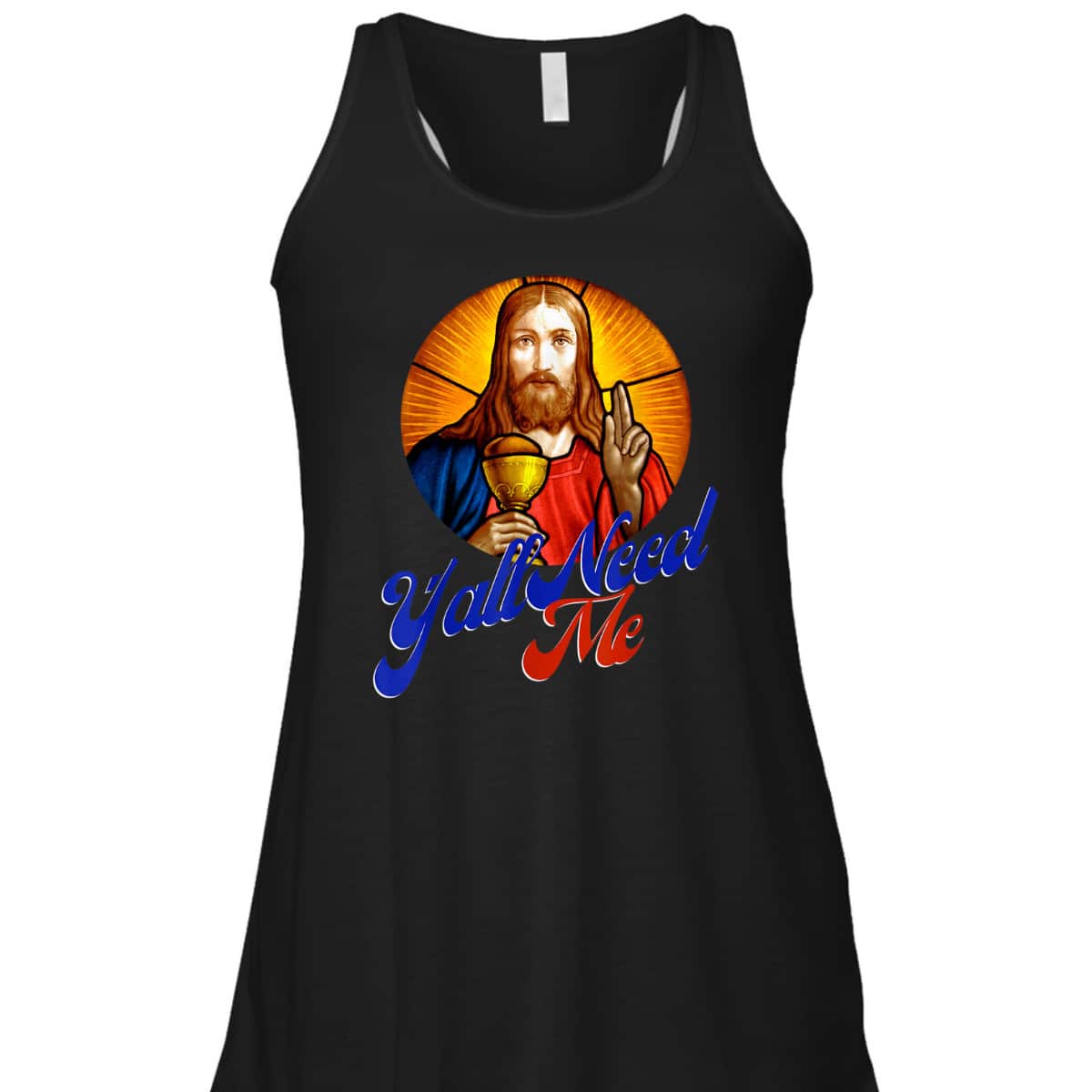 Ya'll Need Me Jesus Funny Christian Religious T-Shirt Ya'll Need Me Jesus Funny Christian Religious T-Shirt