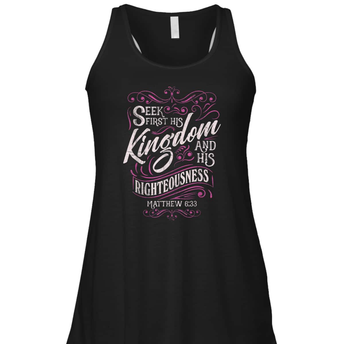Seek First His Kingdom And His Righteousness Matthew 6:33 Salvation Bible Verse T-Shirt