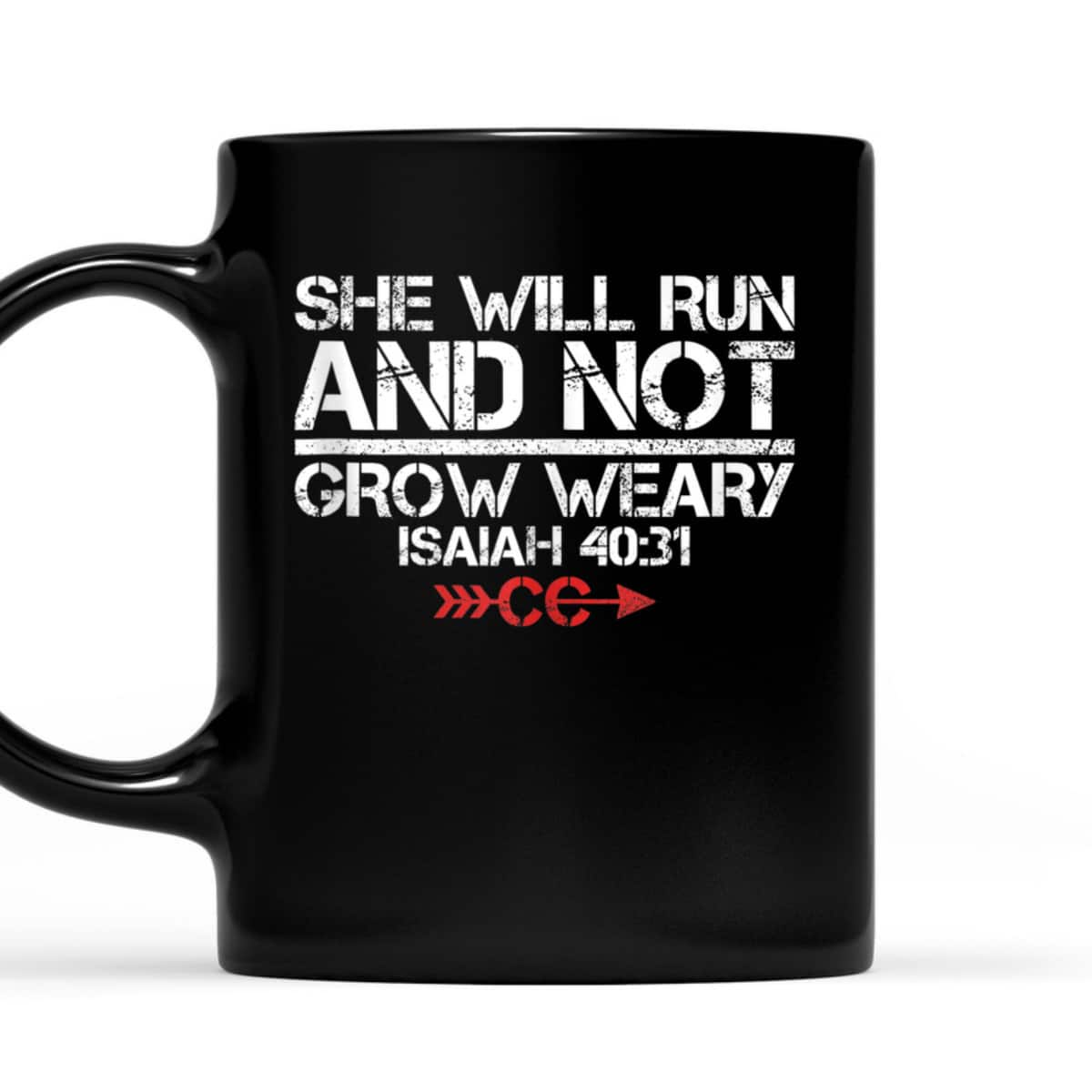 She Will Run And Not Grow Weary Isaiah 40:31 Bible Verse Christian Motivation T-Shirt