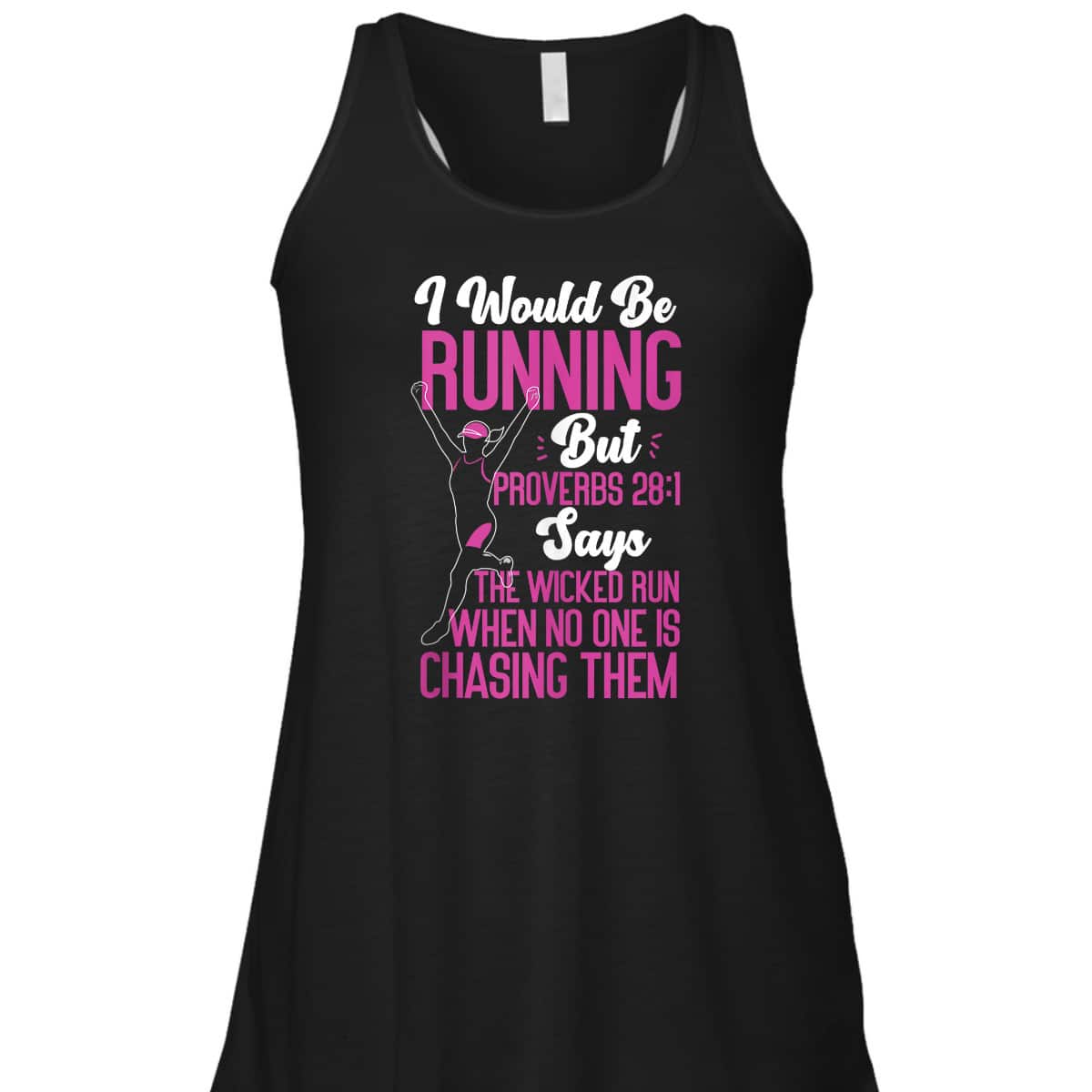 Running Runner Half Marathon Christian Bible Verse Proverbs 28:1 The Wicked Run When No One Is Chasing Them T-Shirt Running Runner Half Marathon Christian Bible Verse Proverbs 28:1 The Wicked Run When No One Is Chasing Them T-Shirt