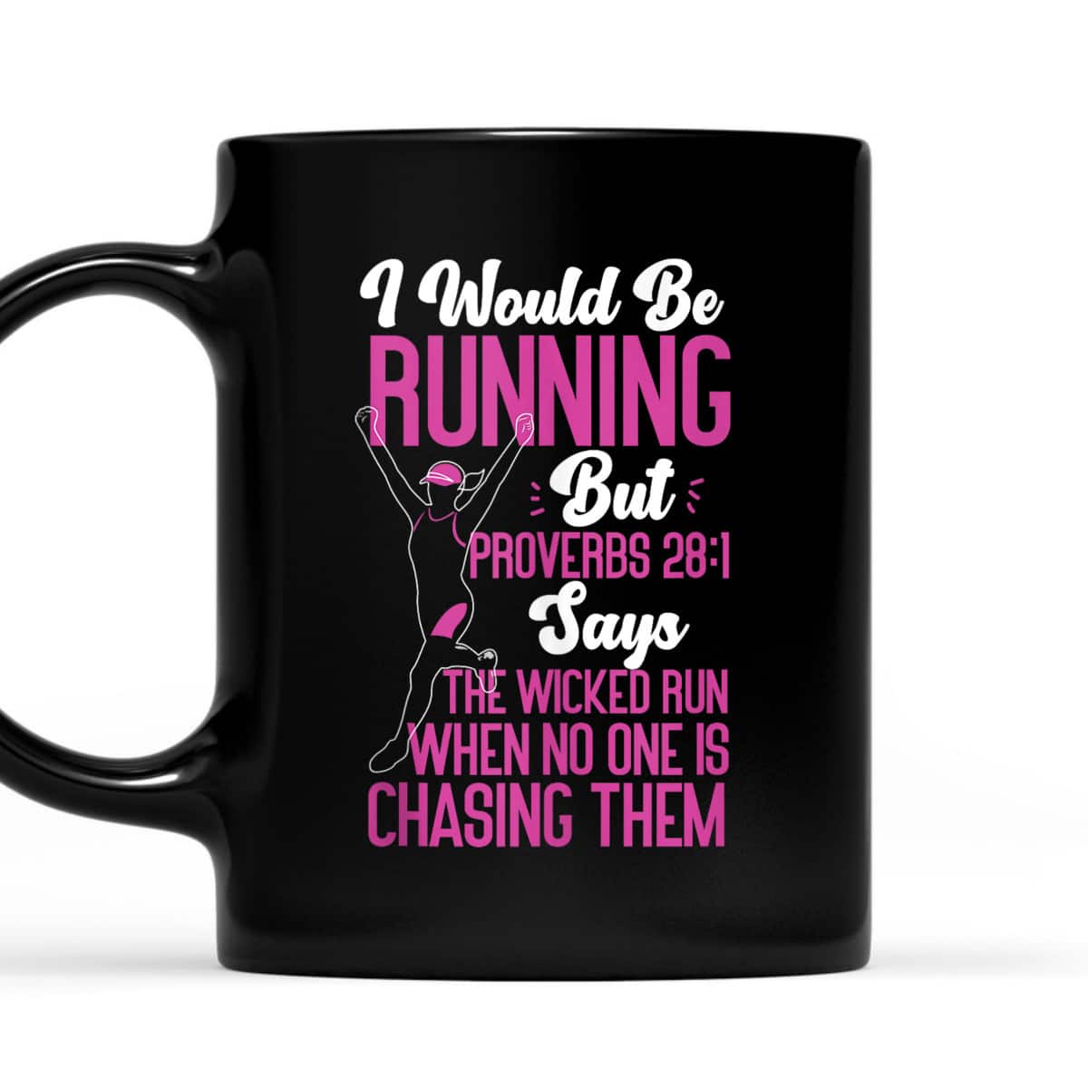 Running Runner Half Marathon Christian Bible Verse Proverbs 28:1 The Wicked Run When No One Is Chasing Them T-Shirt