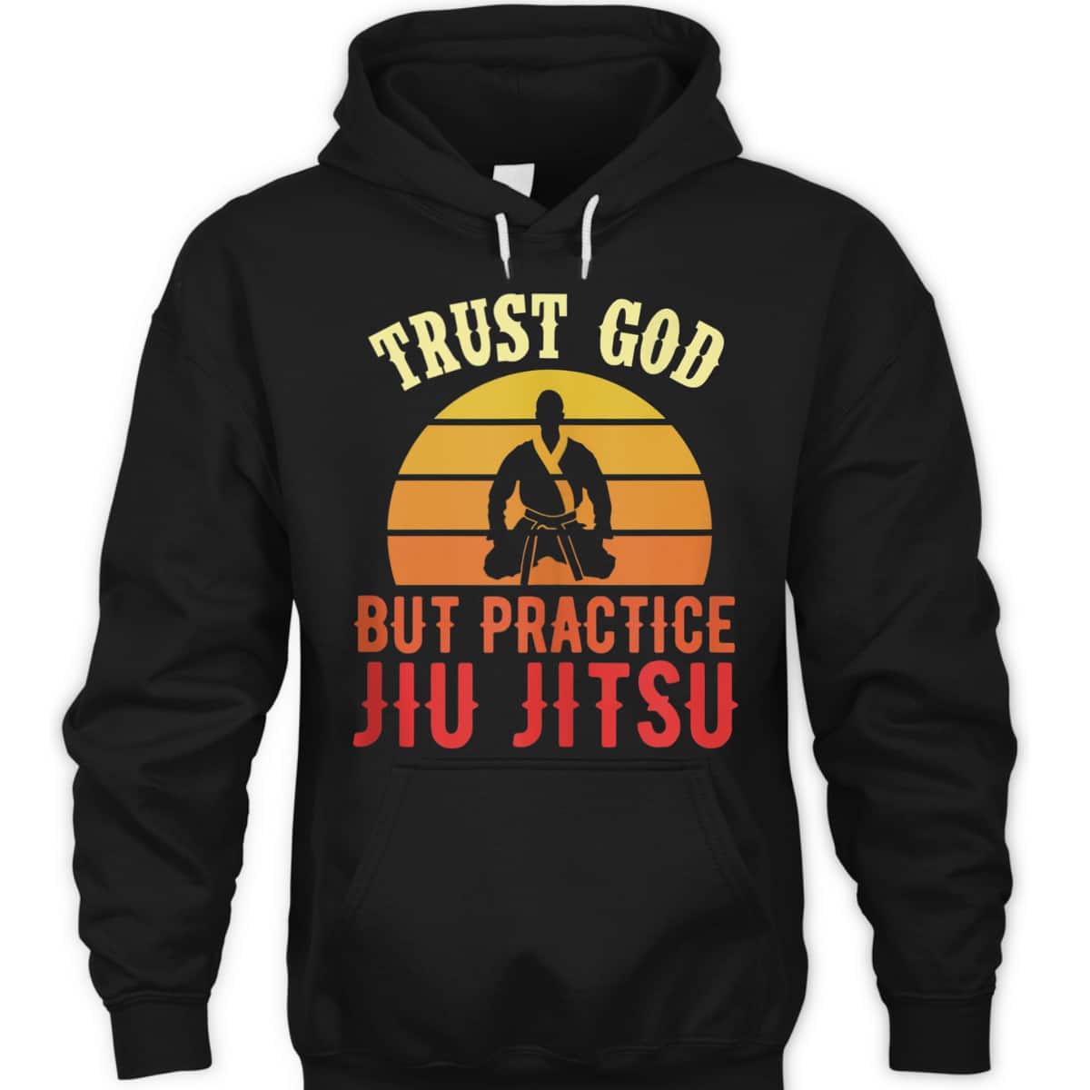 Trust God But Practice Jiu Jitsu Funny Christian T-Shirt Trust God But Practice Jiu Jitsu Funny Christian T-Shirt