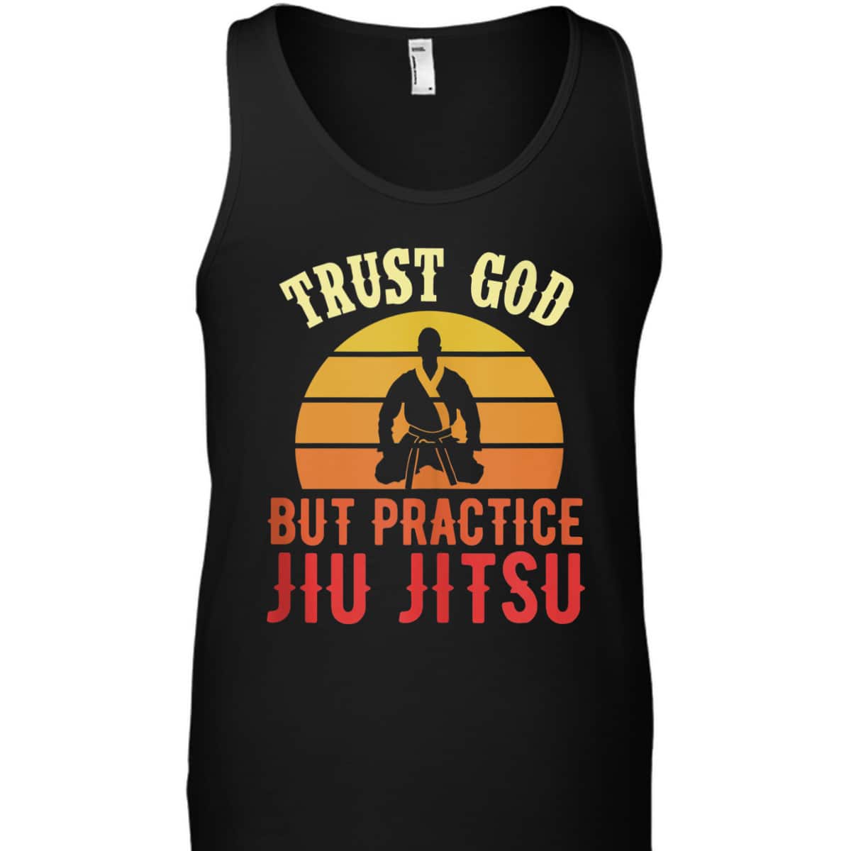 Trust God But Practice Jiu Jitsu Funny Christian T-Shirt Trust God But Practice Jiu Jitsu Funny Christian T-Shirt