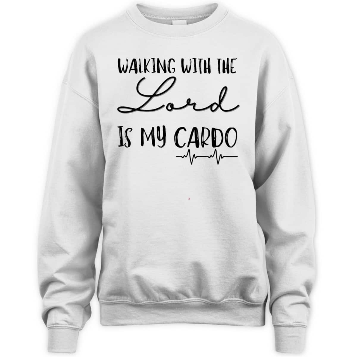 Walking With The Lord Is My Cardio Funny Christian T-Shirt Walking With The Lord Is My Cardio Funny Christian T-Shirt