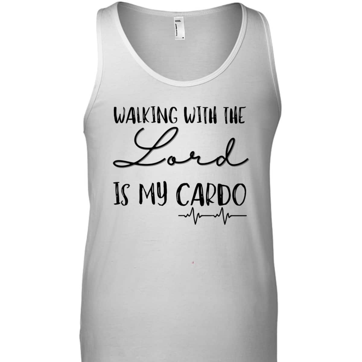 Walking With The Lord Is My Cardio Funny Christian T-Shirt Walking With The Lord Is My Cardio Funny Christian T-Shirt