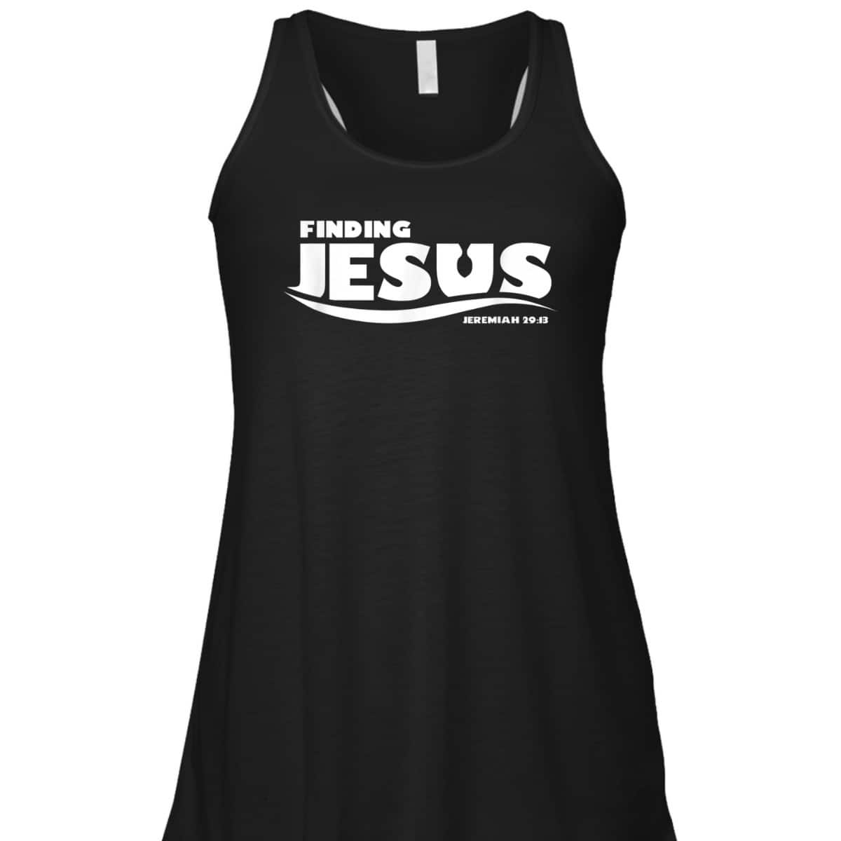 Finding Jesus Christ Funny Christian Bible Verse T-Shirt Jeremiah Finding Jesus Christ Funny Christian Bible Verse T-Shirt Jeremiah