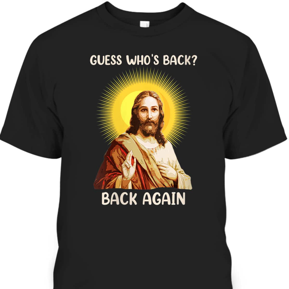 Funny Christian Guess Who's Back Happy Easter Day T-Shirt