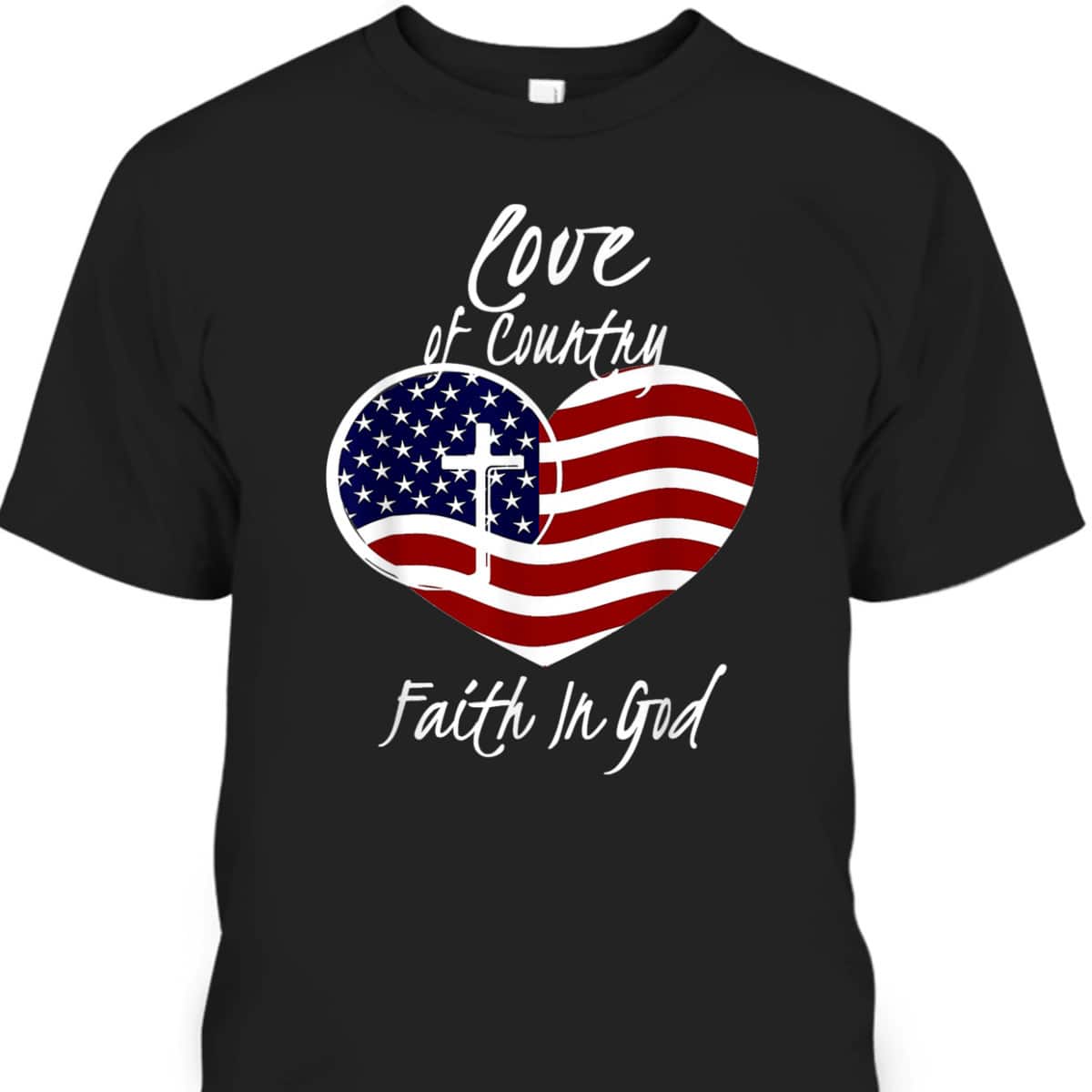 Patriotic Christian Faith In God Heart Cross American Flag July Fourth T-Shirt