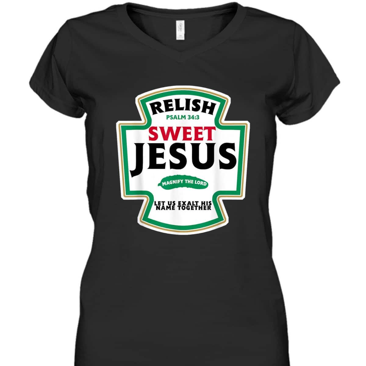 Relish Sweet Jesus Funny Christian Faith Bible Verse Psalm 34:3 T-Shirt Relish Sweet Jesus Funny Christian Faith Bible Verse Psalm 34:3 T-Shirt