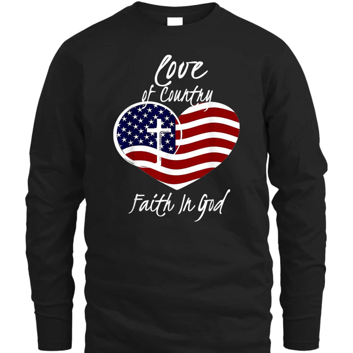 Patriotic Christian Faith In God Heart Cross American Flag July Fourth T-Shirt Patriotic Christian Faith In God Heart Cross American Flag July Fourth T-Shirt