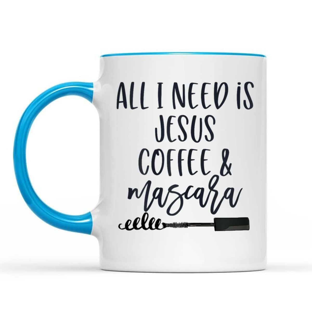 All I Need Is Jesus Coffee And Mascara Funny Christian T-Shirt