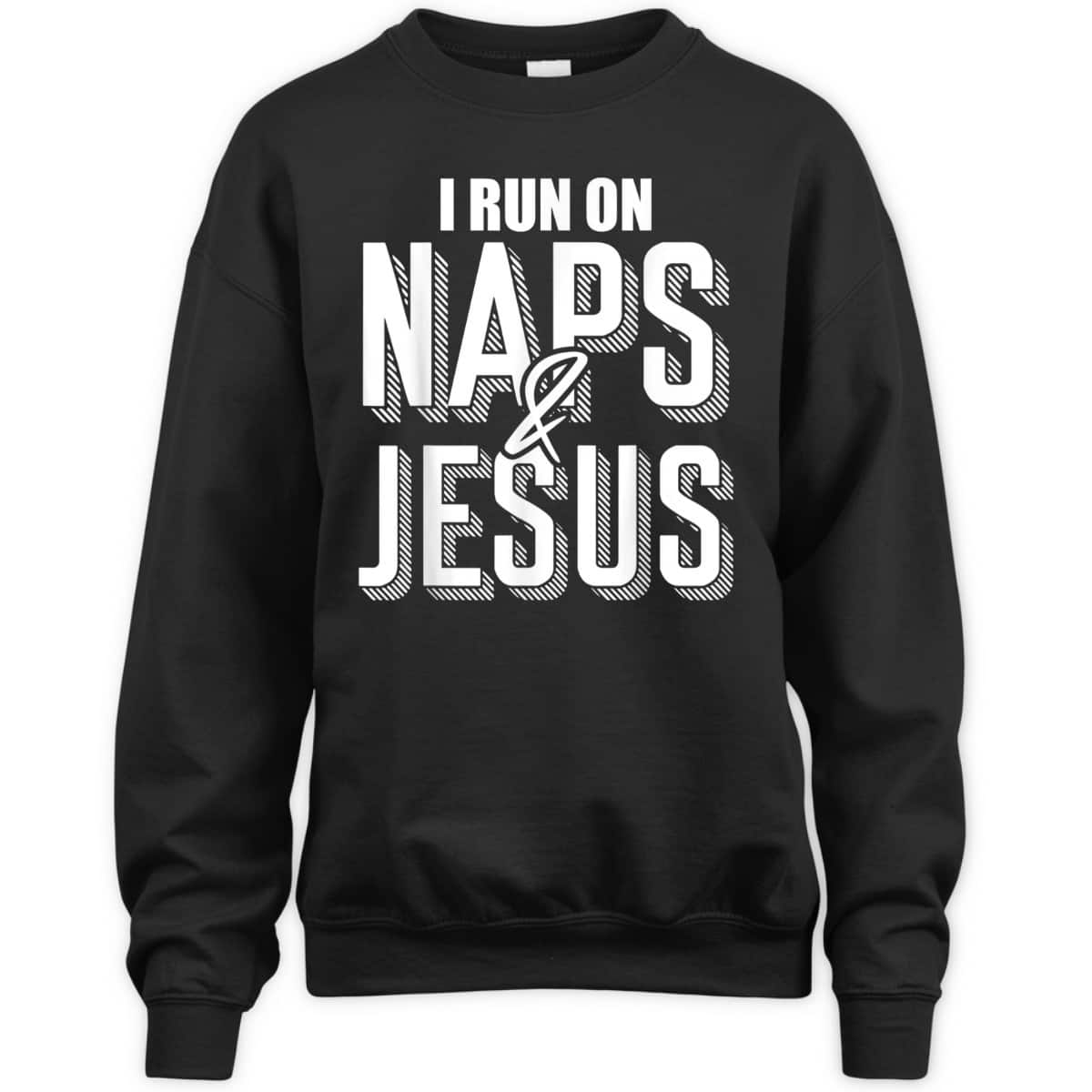 I Run On Naps And Jesus Religion God Church Christian T-Shirt I Run On Naps And Jesus Religion God Church Christian T-Shirt