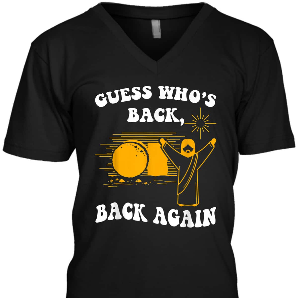 Guess Who's Back Back Again Happy Easter Day Christian T-Shirt Guess Who's Back Back Again Happy Easter Day Christian T-Shirt