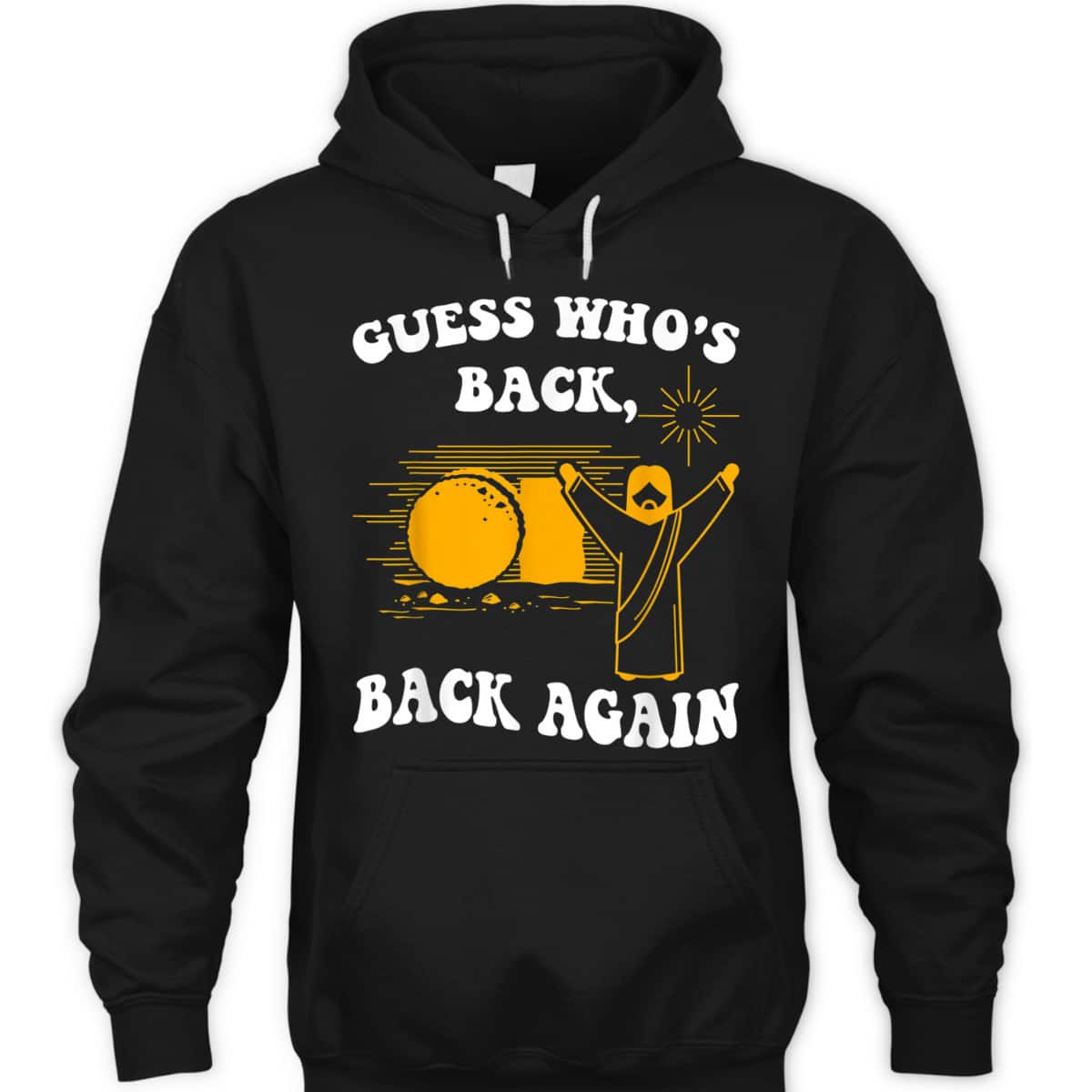 Guess Who's Back Back Again Happy Easter Day Christian T-Shirt Guess Who's Back Back Again Happy Easter Day Christian T-Shirt