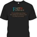 Faith Is Like Wifi Funny Religious Christian T-Shirt It Has The Power To Connect You To What You Need