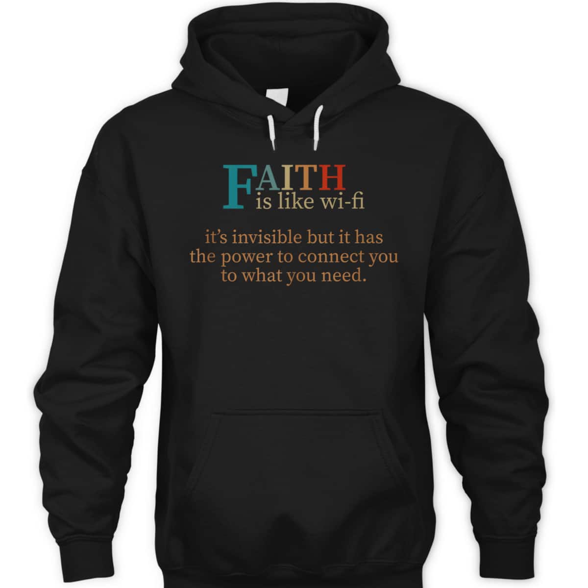 Faith Is Like Wifi Funny Religious Christian T-Shirt It Has The Power To Connect You To What You Need Faith Is Like Wifi Funny Religious Christian T-Shirt It Has The Power To Connect You To What You Need