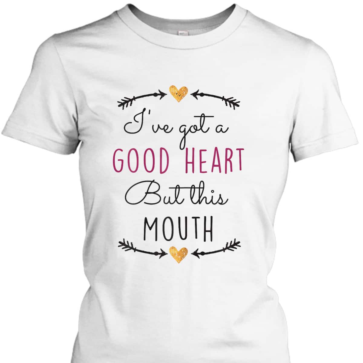 Funny Christian T-Shirt I've Got A Good Heart But This Mouth Funny Christian T-Shirt I've Got A Good Heart But This Mouth