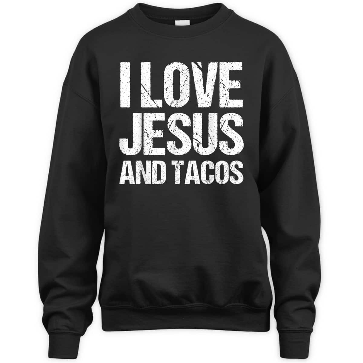 I Love Jesus And Tacos Funny Mexican Christian T-Shirt I Love Jesus And Tacos Funny Mexican Christian T-Shirt