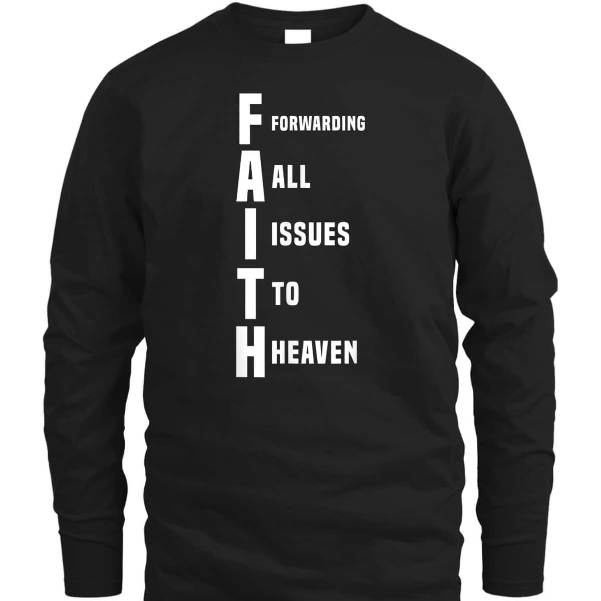 God Jesus Faith Funny Christian T-Shirt Forwarding All Issues To Heaven God Jesus Faith Funny Christian T-Shirt Forwarding All Issues To Heaven