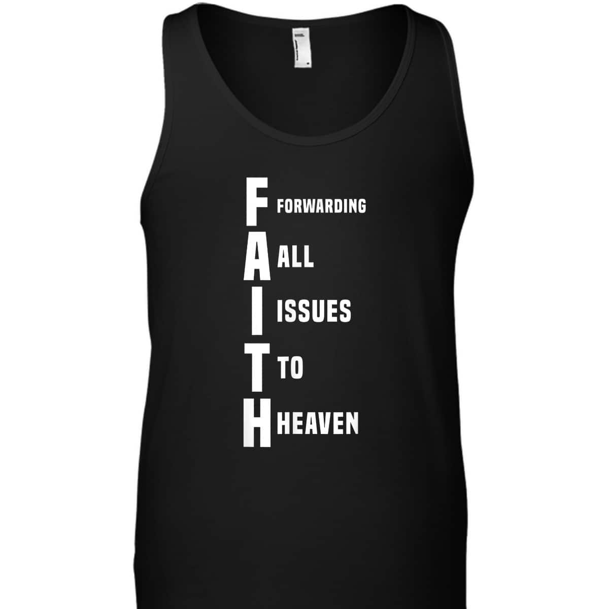 God Jesus Faith Funny Christian T-Shirt Forwarding All Issues To Heaven God Jesus Faith Funny Christian T-Shirt Forwarding All Issues To Heaven