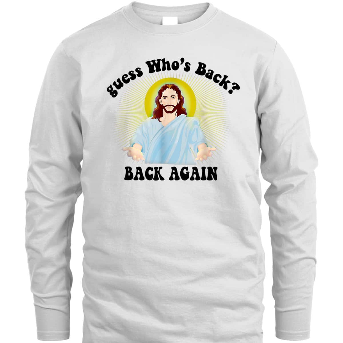 Guess Who's Back? Back Again Happy Easter Day Jesus Christian T-Shirt Guess Who's Back? Back Again Happy Easter Day Jesus Christian T-Shirt