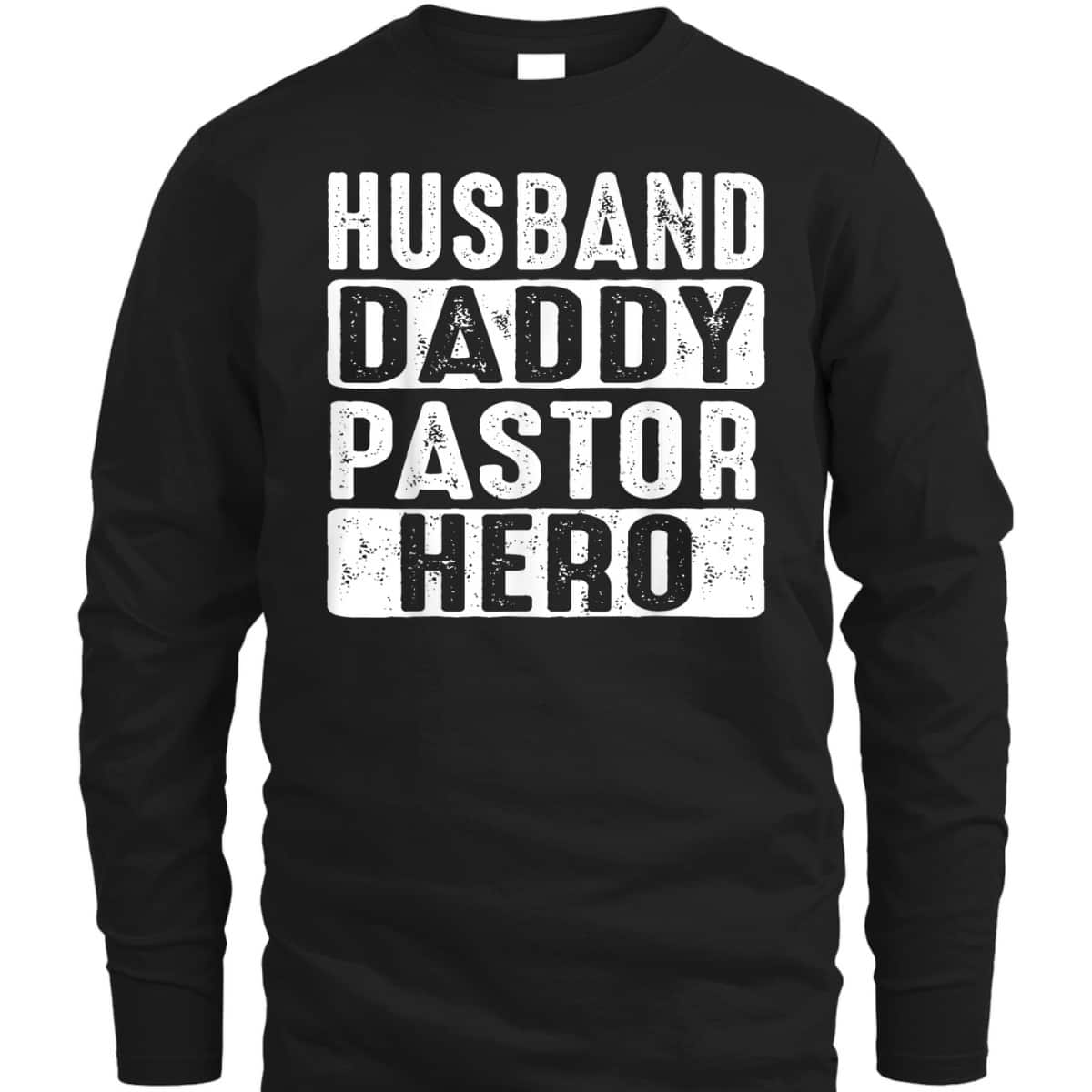 Funny Husband Daddy Pastor Appreciation Gift Preacher Father's Day T-Shirt Funny Husband Daddy Pastor Appreciation Gift Preacher Father's Day T-Shirt