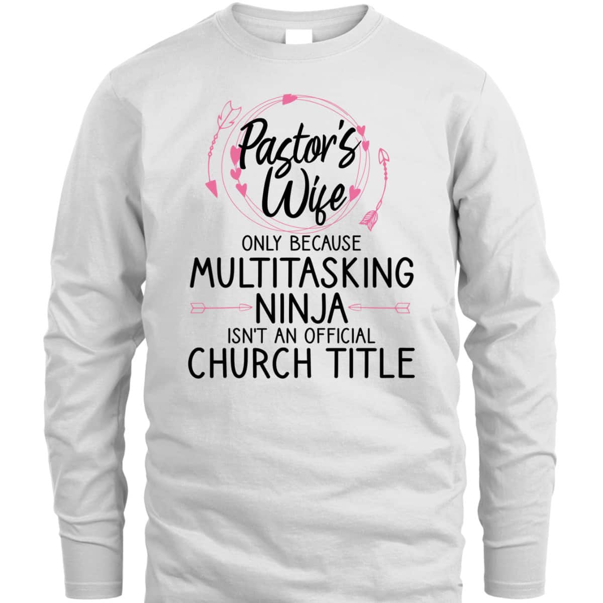 Funny Pastor Wife T-Shirt Only Because Multitasking Ninja Isn't An Official Church Title Funny Pastor Wife T-Shirt Only Because Multitasking Ninja Isn't An Official Church Title