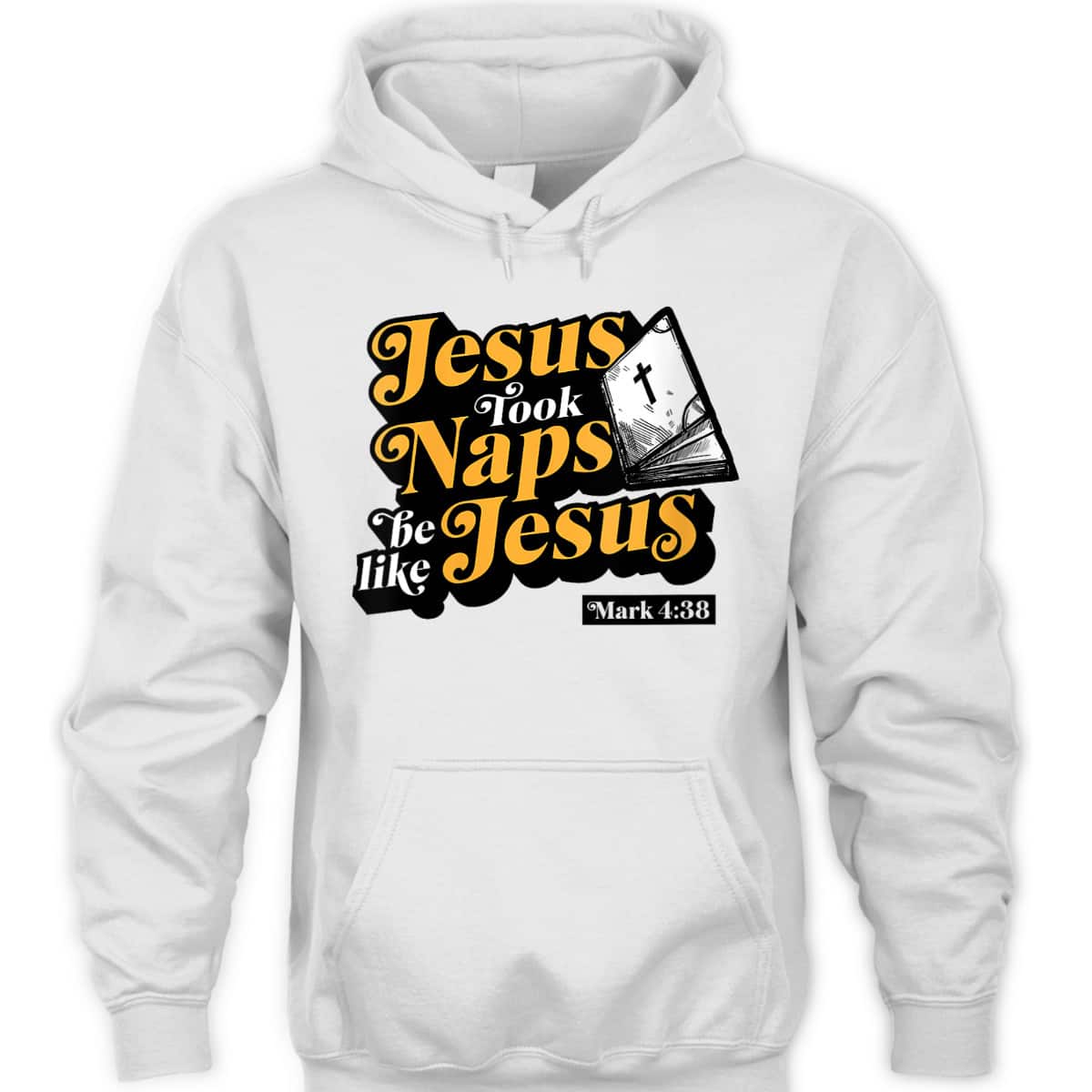 Jesus Took Naps Be Like Jesus Mark 4:38 Bible Verse Funny Christian T-Shirt Jesus Took Naps Be Like Jesus Mark 4:38 Bible Verse Funny Christian T-Shirt