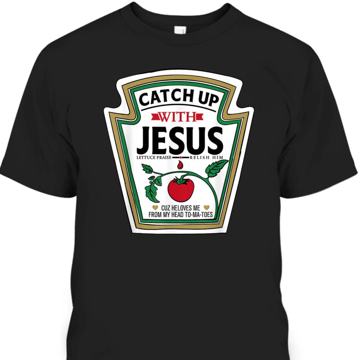 Catch Up With Jesus Funny Christian Jesus T-Shirt Catch Up With Jesus Funny Christian Jesus T-Shirt