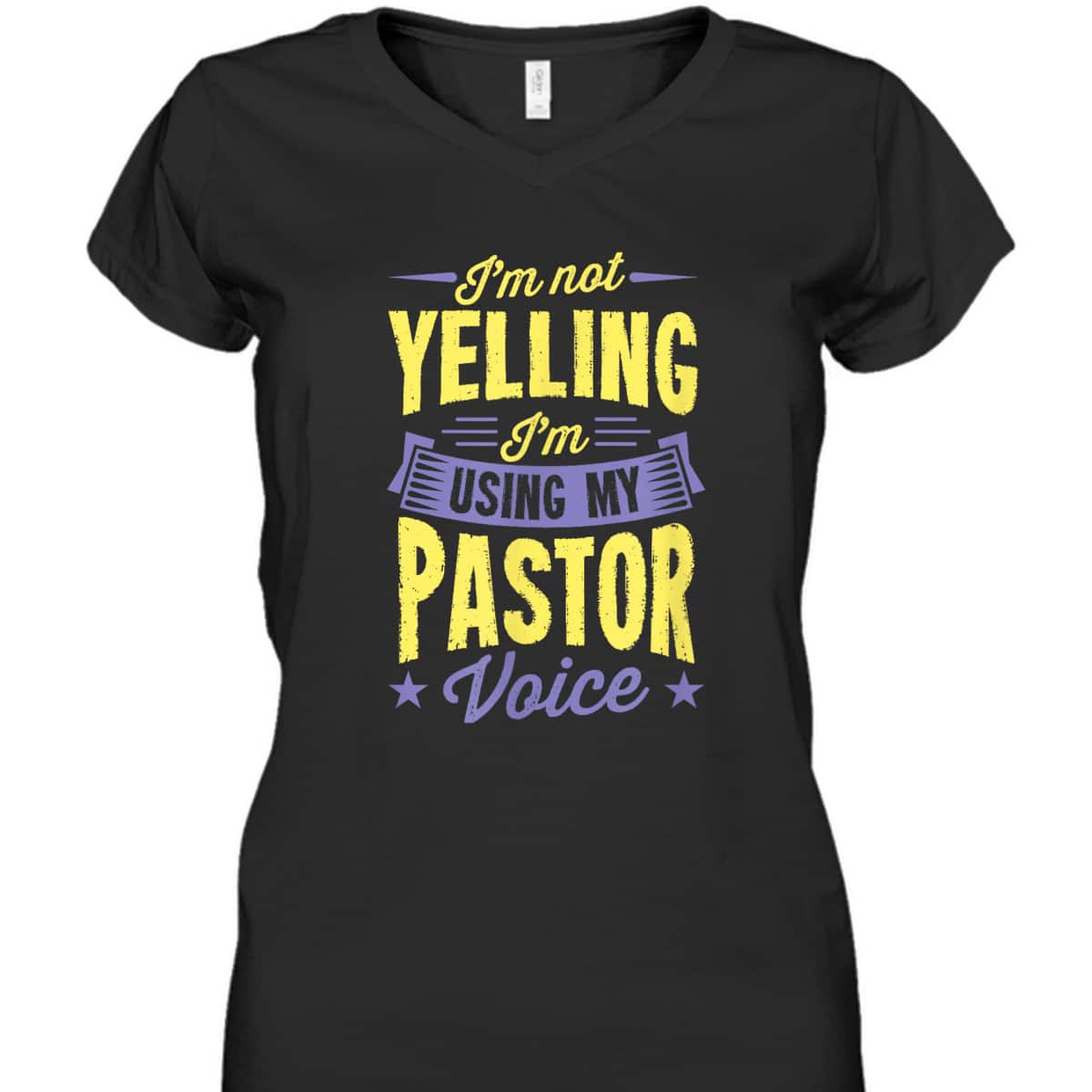 I'm Not Yelling I'm Using My Pastor Voice Funny Christian T-Shirt I'm Not Yelling I'm Using My Pastor Voice Funny Christian T-Shirt
