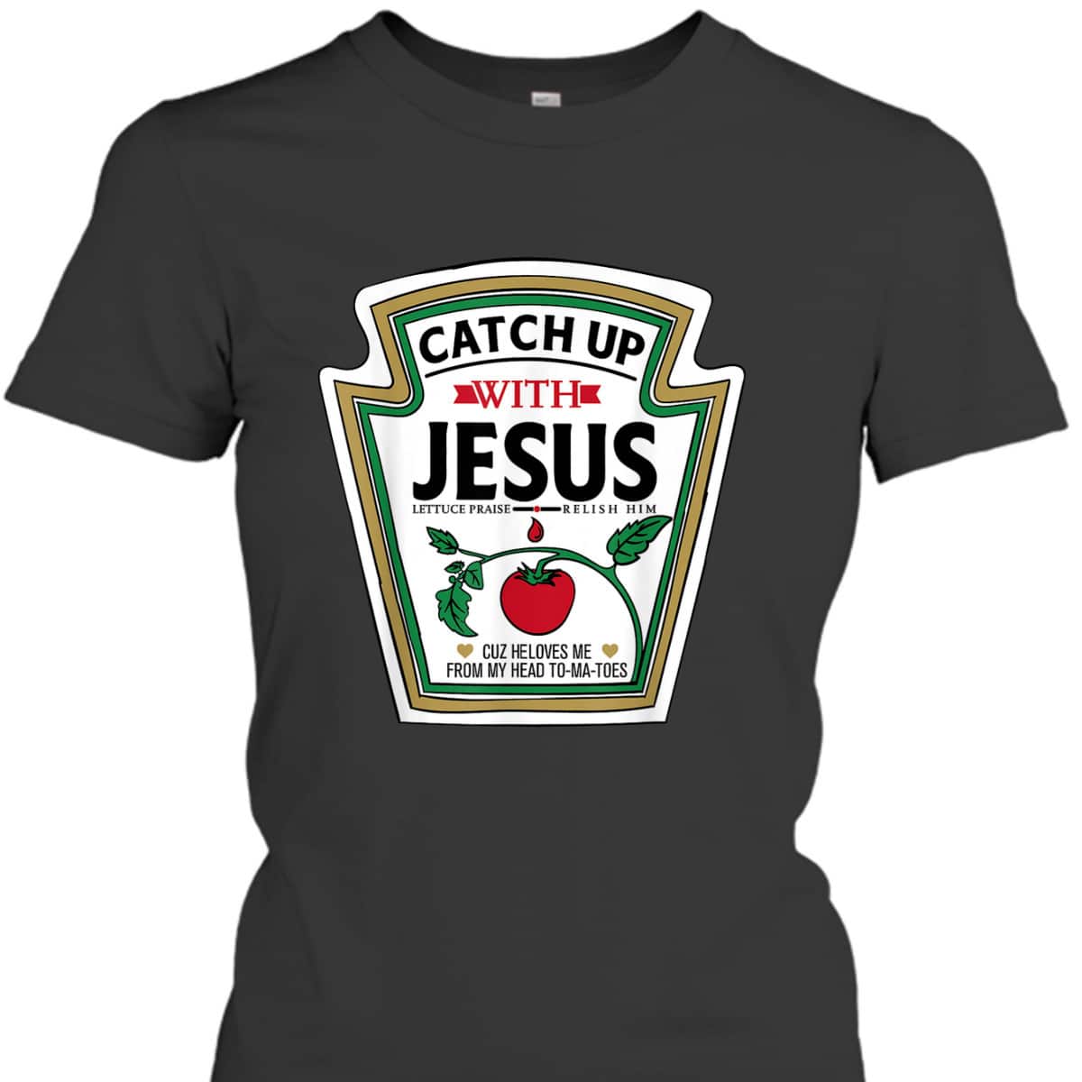 Catch Up With Jesus Funny Christian Jesus T-Shirt Catch Up With Jesus Funny Christian Jesus T-Shirt