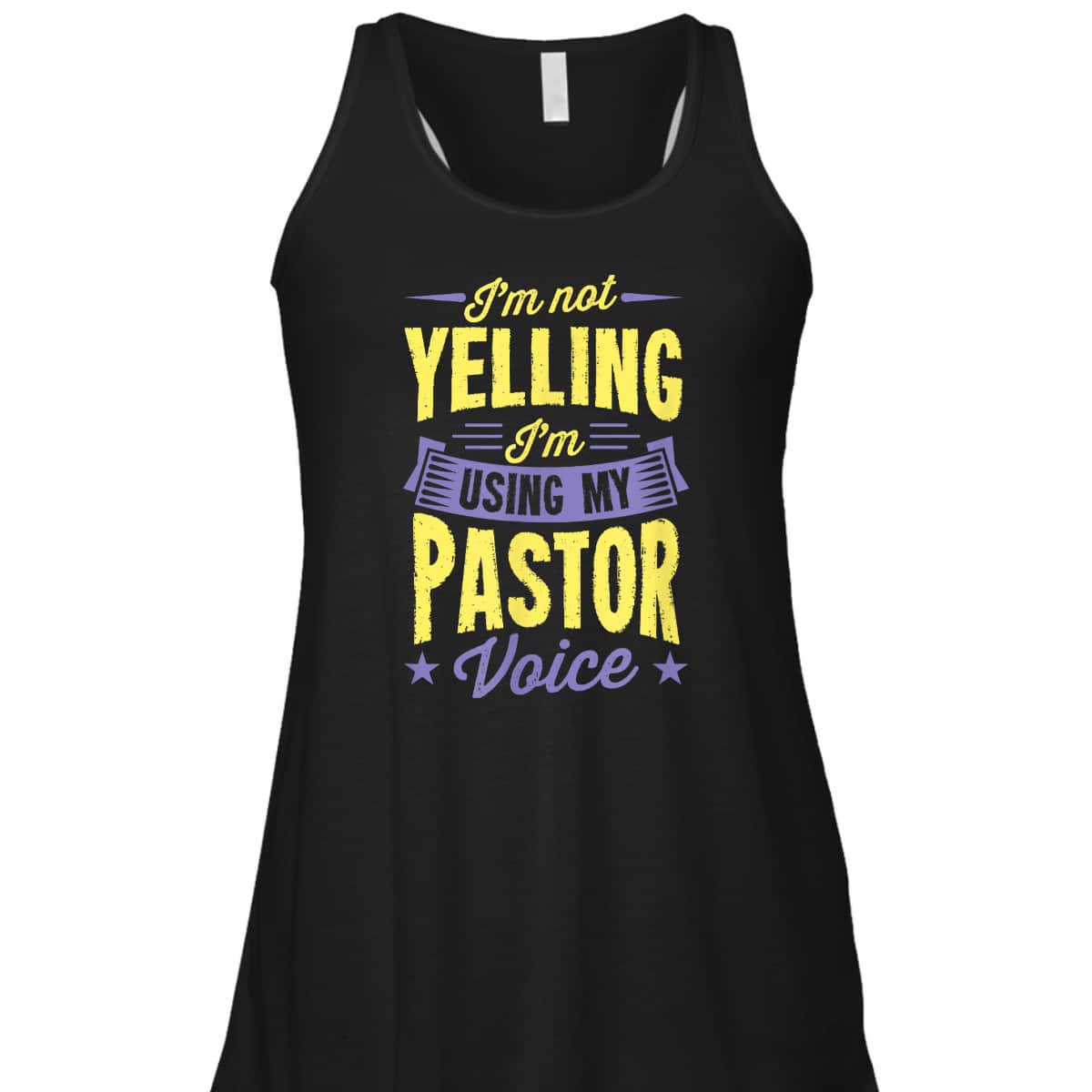 I'm Not Yelling I'm Using My Pastor Voice Funny Christian T-Shirt I'm Not Yelling I'm Using My Pastor Voice Funny Christian T-Shirt