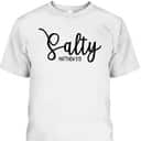 Salty Matthew 513 Christian Bible Verse T-Shirt Salty Matthew 513 Christian Bible Verse T-Shirt