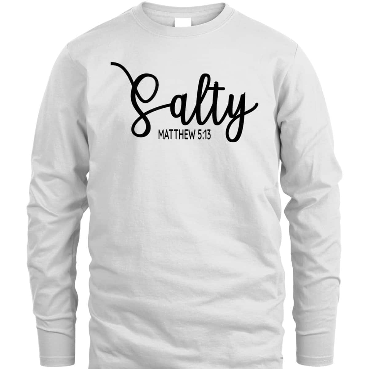 Salty Matthew 513 Christian Bible Verse T-Shirt