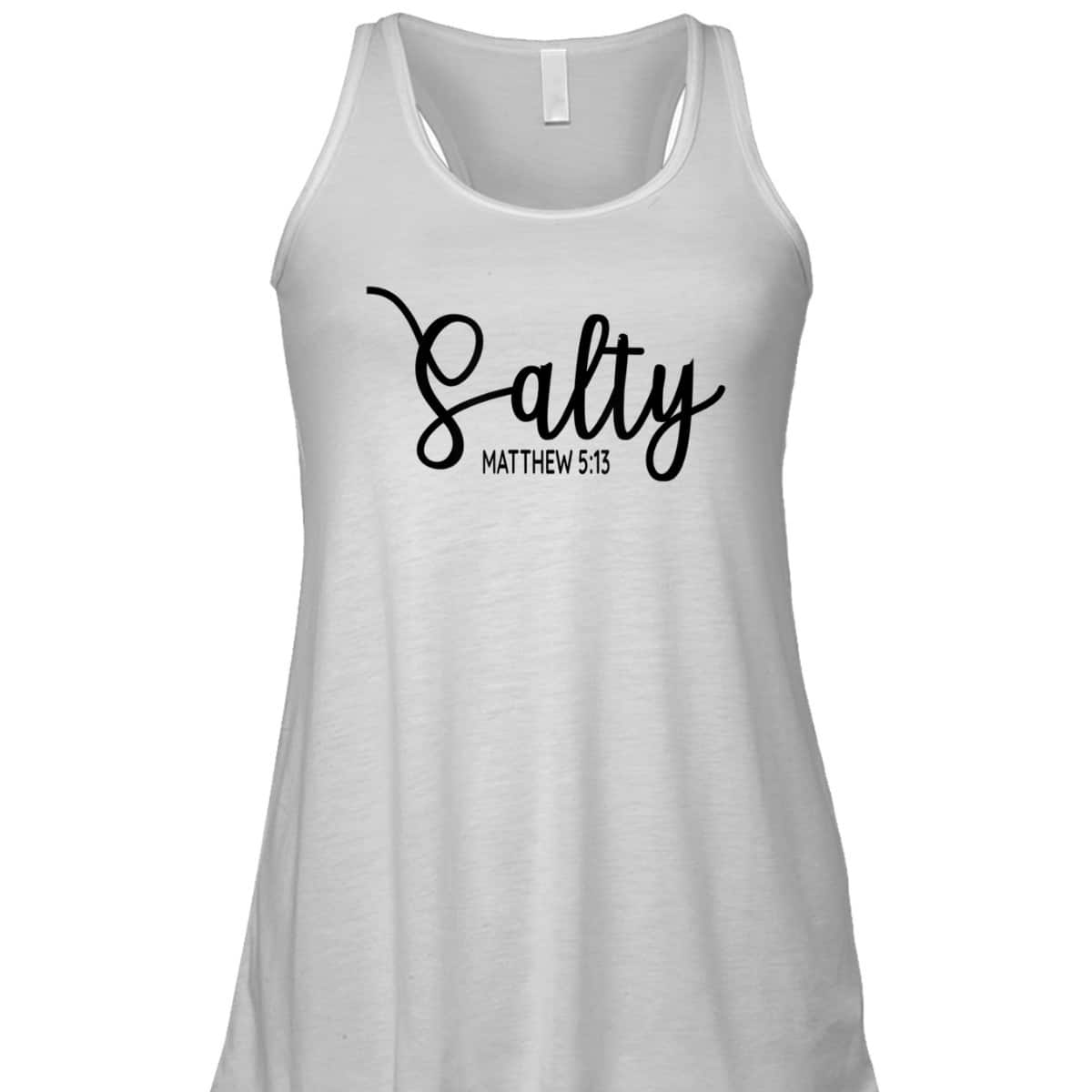 Salty Matthew 513 Christian Bible Verse T-Shirt Salty Matthew 513 Christian Bible Verse T-Shirt