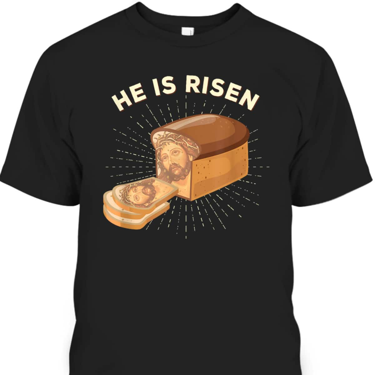 He Is Risen Jesus Christ Easter Day Christian Bread Baker T-Shirt