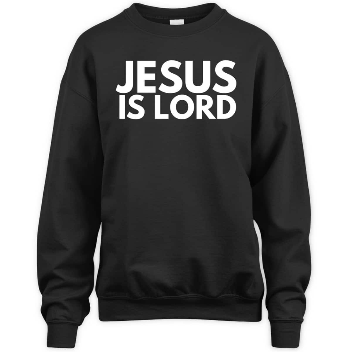 Jesus Is Lord Jesus Is King Savior Religion Christian Faith T-Shirt Jesus Is Lord Jesus Is King Savior Religion Christian Faith T-Shirt
