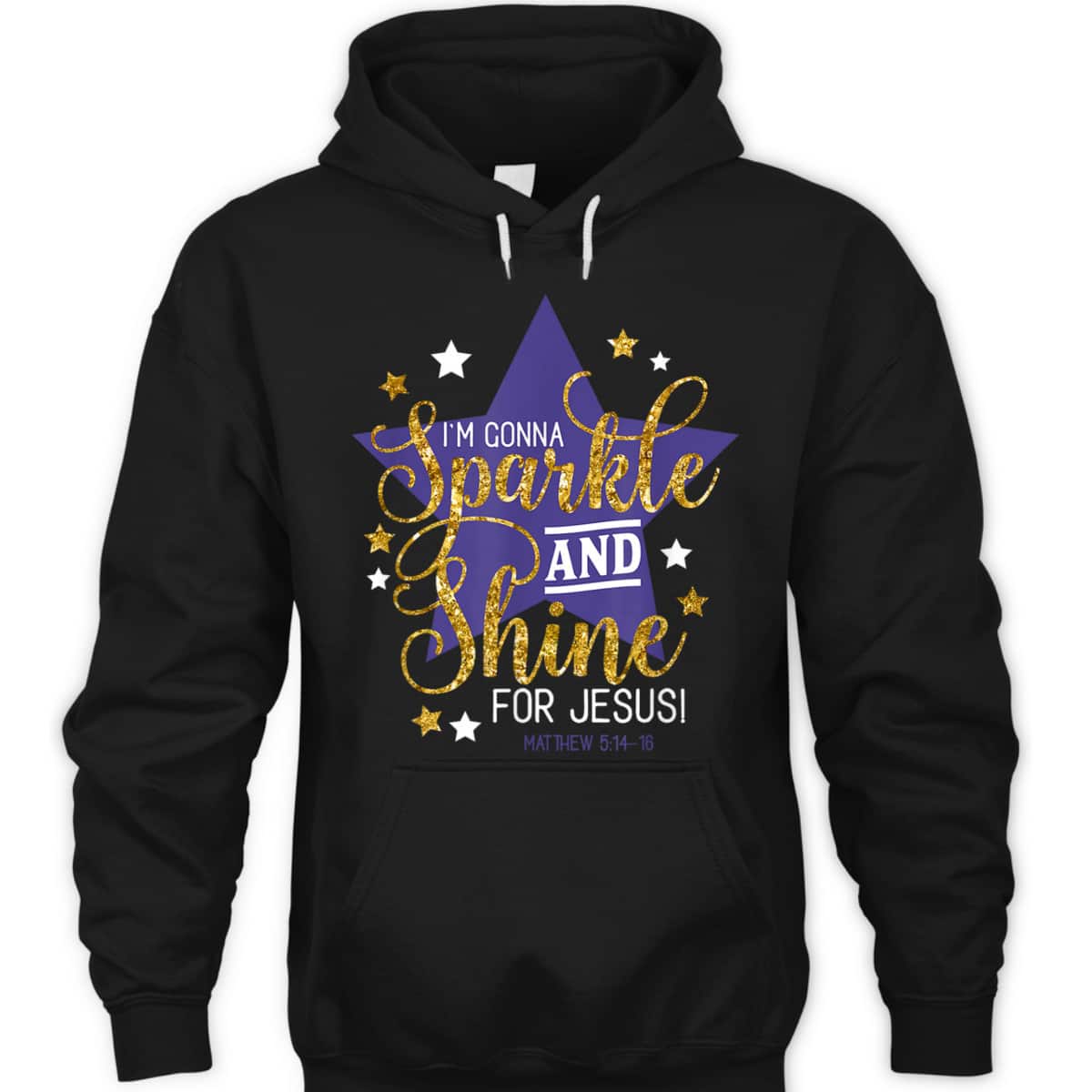 I'm Gonna Sparkle And Shine For Jesus! Bible Verse Matthew 5:14-16 Christian T-Shirt I'm Gonna Sparkle And Shine For Jesus! Bible Verse Matthew 5:14-16 Christian T-Shirt