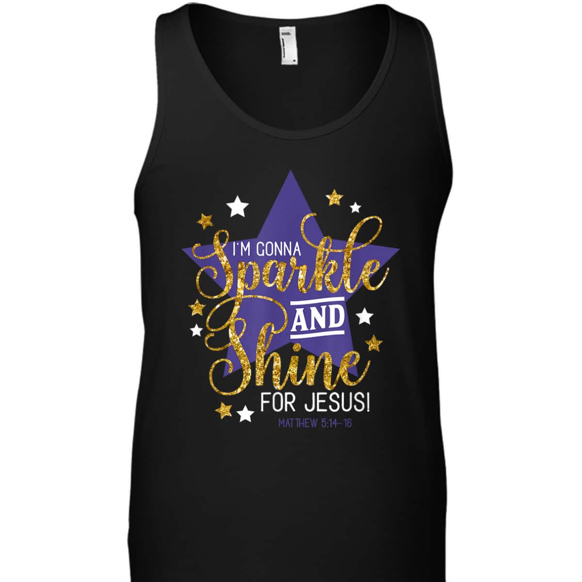 I'm Gonna Sparkle And Shine For Jesus! Bible Verse Matthew 5:14-16 Christian T-Shirt I'm Gonna Sparkle And Shine For Jesus! Bible Verse Matthew 5:14-16 Christian T-Shirt