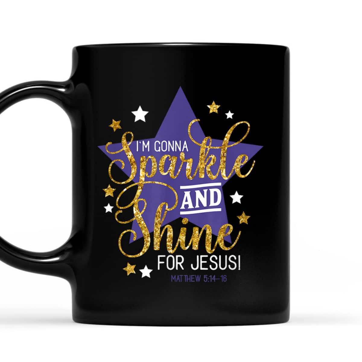 I'm Gonna Sparkle And Shine For Jesus! Bible Verse Matthew 5:14-16 Christian T-Shirt