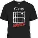 Gsus Saves Guitar Christian T-Shirt Guitarist Musical Gift Gsus Saves Guitar Christian T-Shirt Guitarist Musical Gift