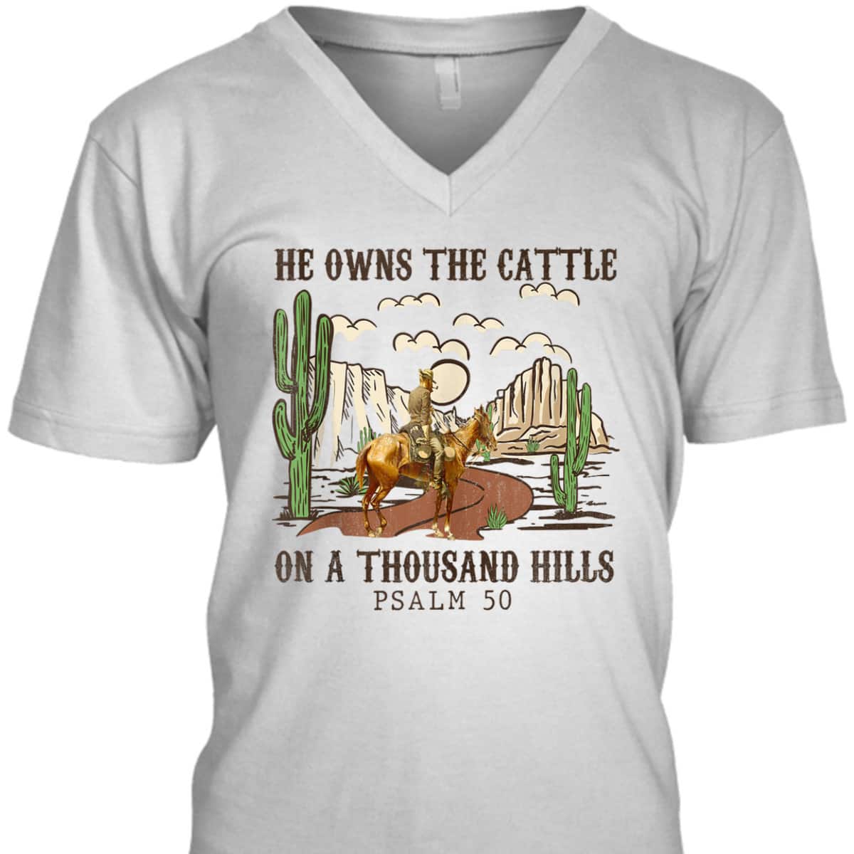 He Owns The Cattle On A Thousand Hills Psalm 50 Christian Bible Verse T-Shirt He Owns The Cattle On A Thousand Hills Psalm 50 Christian Bible Verse T-Shirt