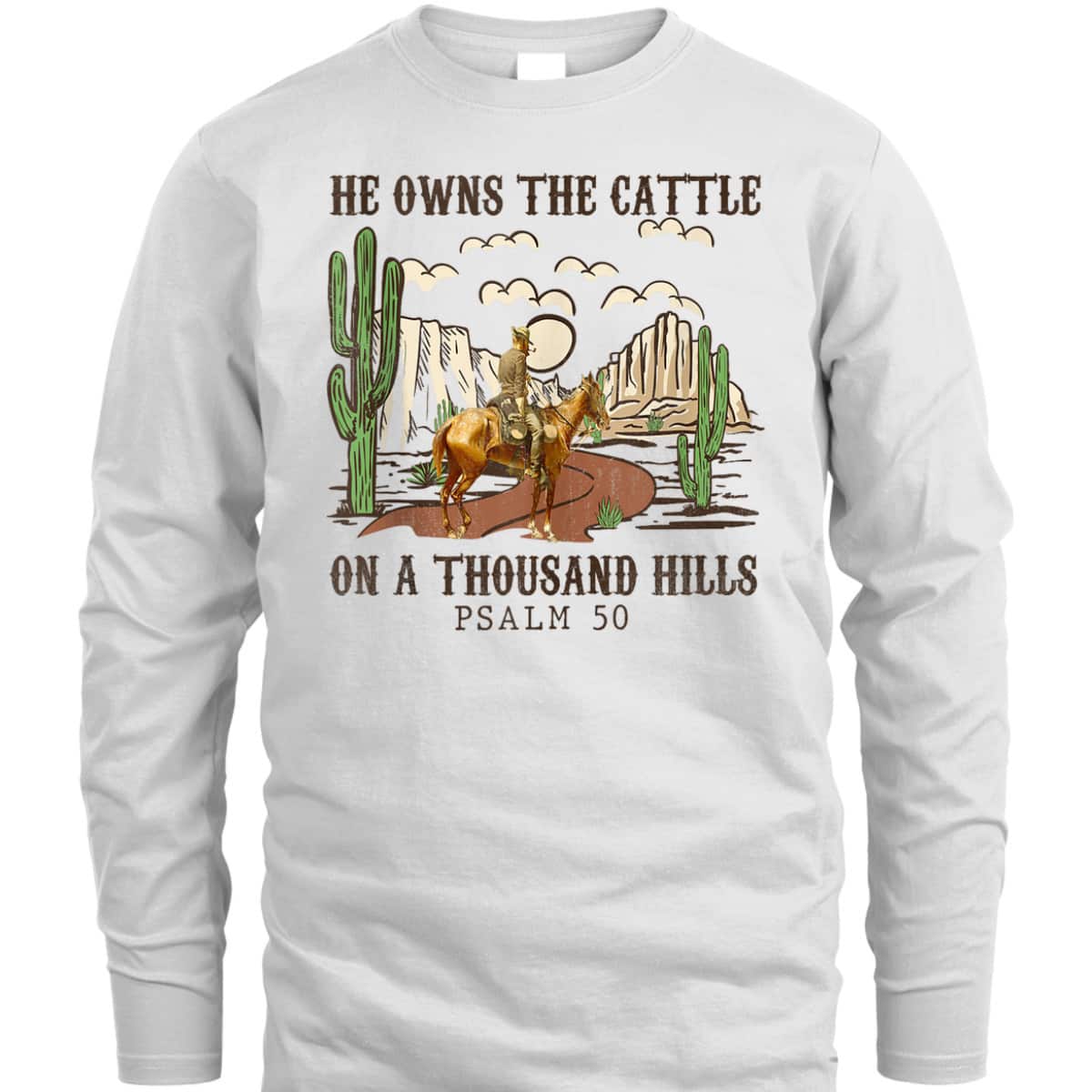 He Owns The Cattle On A Thousand Hills Psalm 50 Christian Bible Verse T-Shirt