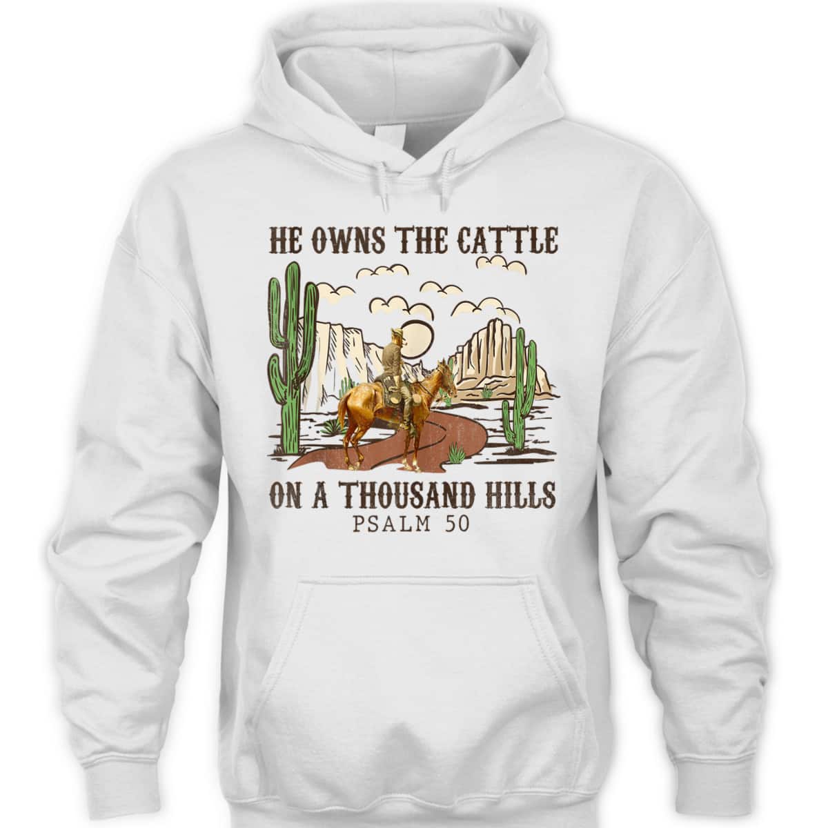 He Owns The Cattle On A Thousand Hills Psalm 50 Christian Bible Verse T-Shirt