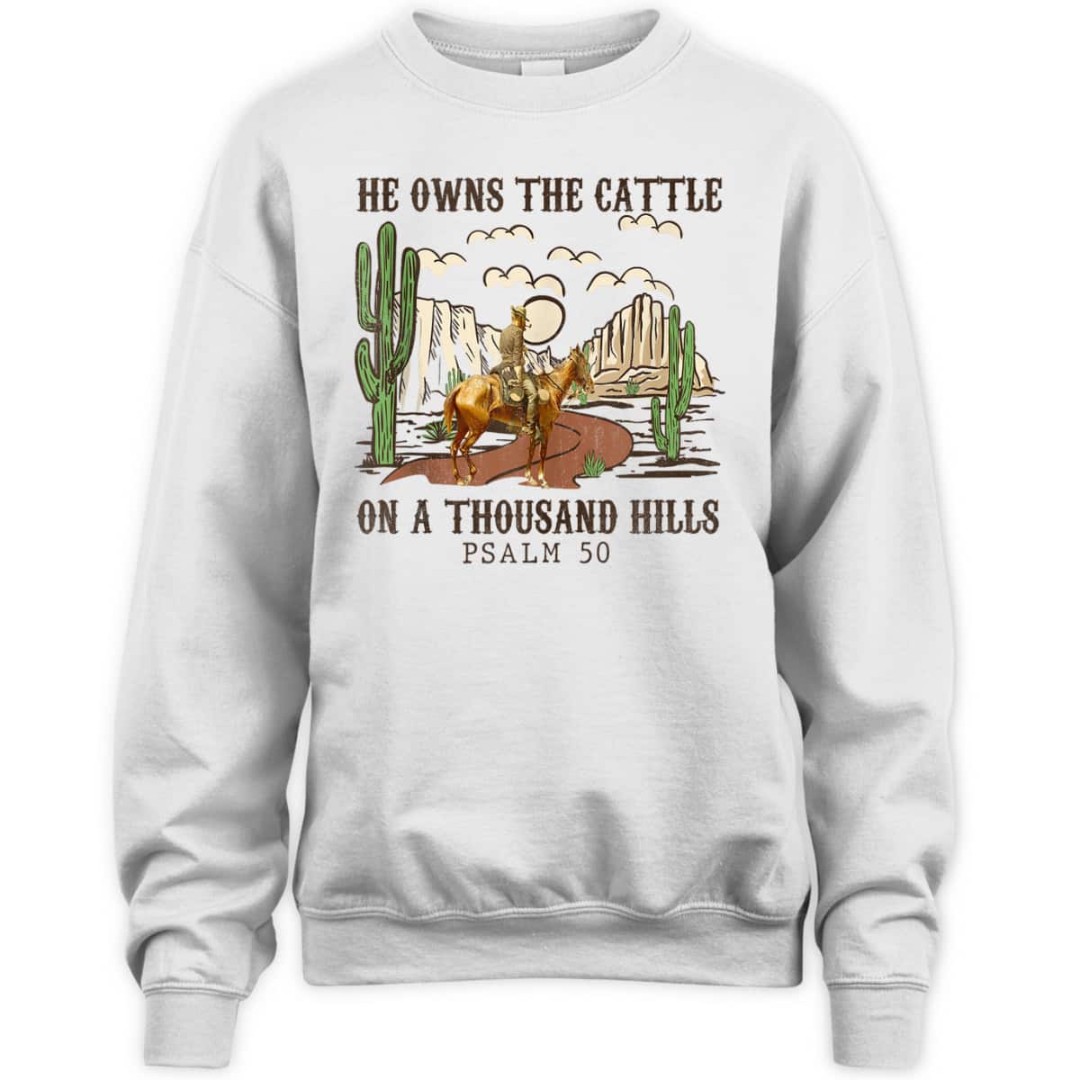 He Owns The Cattle On A Thousand Hills Psalm 50 Christian Bible Verse T-Shirt