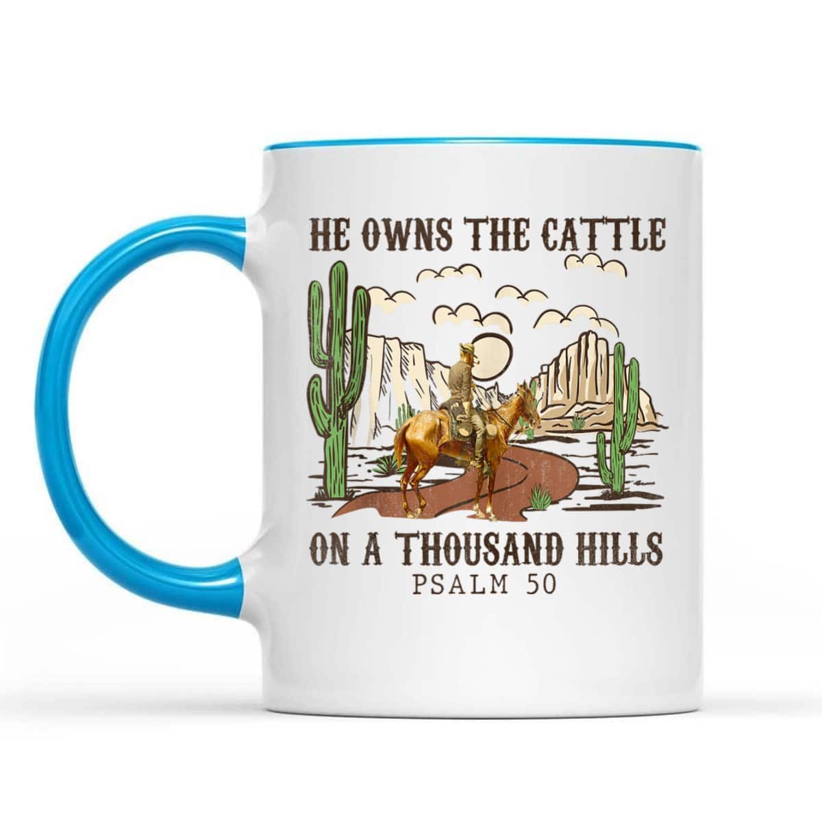 He Owns The Cattle On A Thousand Hills Psalm 50 Christian Bible Verse T-Shirt