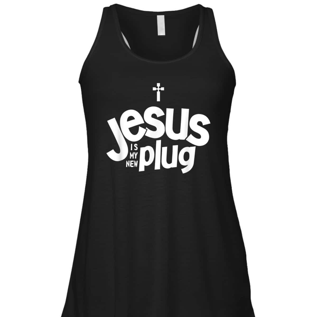 Jesus Is My New Plug Funny Christian T-Shirt Jesus Is My New Plug Funny Christian T-Shirt
